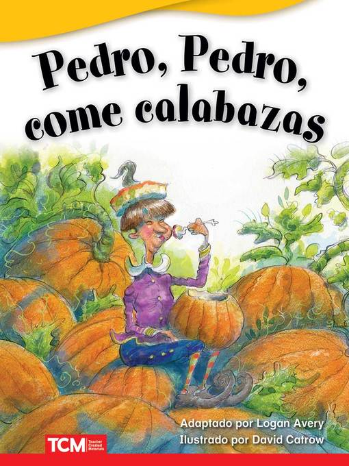 Logan Avery创作的Pedro, Pedro, come calabazas作品的详细信息 - 可供借阅